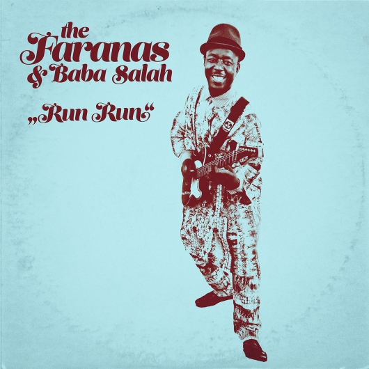 The Faranas & Baba Salah — Run Run