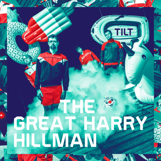 The Great Harry Hillman — Tilt