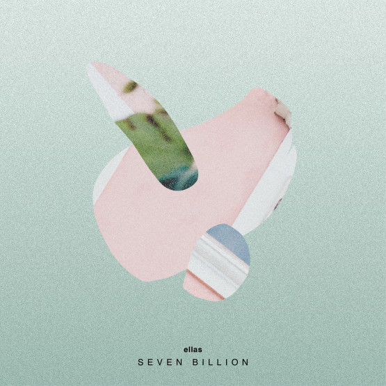 Ellas — Seven Billion