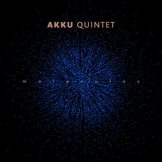 Akku Quintet — Molecules